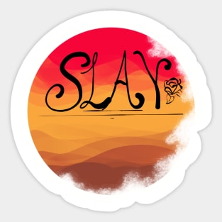 Slay Sticker